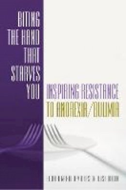 Richard Maisel - Biting the Hand that Starves You: Inspiring Resistance to Anorexia/Bulimia - 9780393703375 - V9780393703375