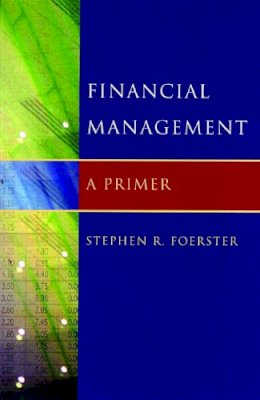 Stephen Robert Foerster - Financial Management: A Primer - 9780393704365 - V9780393704365