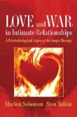 Marion F. Solomon - Love and War in Intimate Relationships: Connection, Disconnection, and Mutual Regulation in Couple Therapy - 9780393705751 - V9780393705751