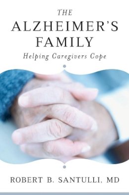 Robert B. Santulli - The Alzheimer´s Family: Helping Caregivers Cope - 9780393705775 - V9780393705775