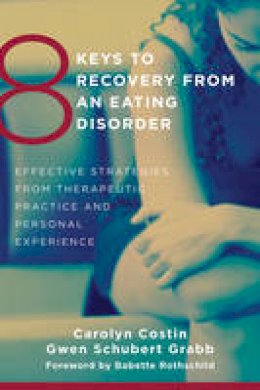 Costin, Carolyn; Grabb, Gwen Schubert - 8 Keys to Recovery from an Eating Disorder - 9780393706956 - V9780393706956