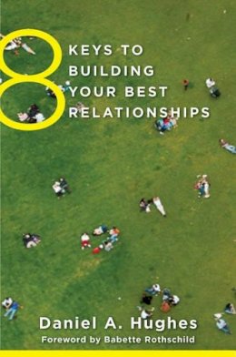 Daniel A. Hughes - 8 Keys to Building Your Best Relationships - 9780393708202 - V9780393708202