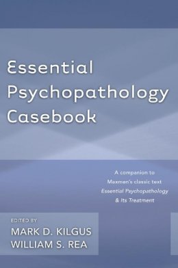 Mark D. Kilgus - Essential Psychopathology Casebook - 9780393708226 - V9780393708226