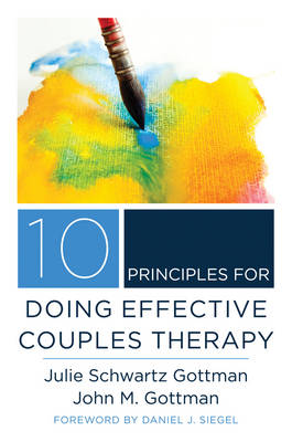 John M. Gottman - 10 Principles for Doing Effective Couples Therapy - 9780393708356 - V9780393708356