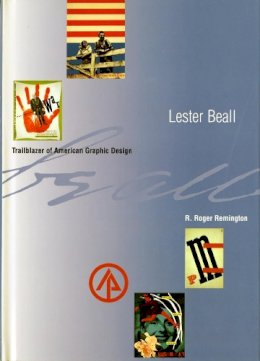 R. Roger Remington - Lester Beall: Trailblazer of American Graphic Design - 9780393730029 - V9780393730029