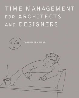 Thorbjoern Mann - Time Management for Architects and Designers - 9780393731330 - V9780393731330