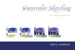 Paul Laseau - Watercolor Sketching: An Introduction - 9780393733488 - V9780393733488
