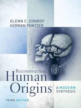 Glenn C. Conroy - Reconstructing Human Origins: A Modern Synthesis - 9780393912890 - V9780393912890