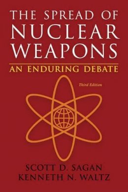 Scott Douglas Sagan - The Spread of Nuclear Weapons: An Enduring Debate - 9780393920109 - V9780393920109