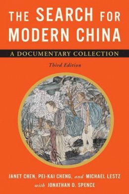 Janet Chen (Ed.) - The Search for Modern China: A Documentary Collection - 9780393920857 - V9780393920857