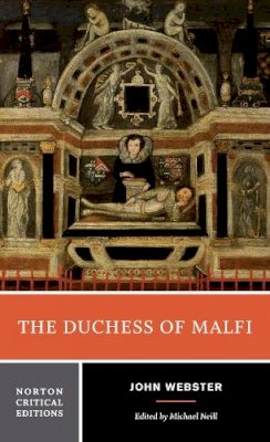 John Webster - The Duchess of Malfi: A Norton Critical Edition - 9780393923254 - V9780393923254