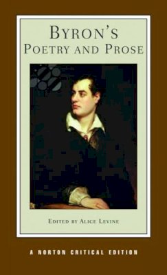 Lord George Gordon Byron - Byron´s Poetry and Prose: A Norton Critical Edition - 9780393925609 - V9780393925609