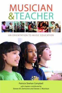 Patricia Shehan Campbell - Musician & Teacher: An Orientation to Music Education - 9780393927566 - V9780393927566