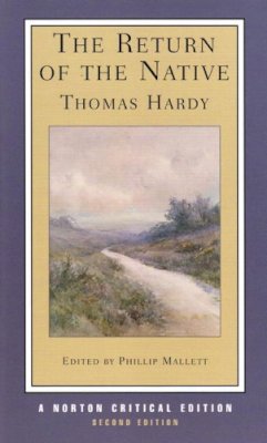 Thomas Hardy - The Return of the Native: A Norton Critical Edition - 9780393927870 - V9780393927870