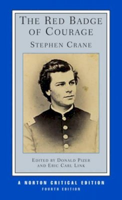 Stephen Crane - The Red Badge of Courage: A Norton Critical Edition - 9780393930757 - V9780393930757