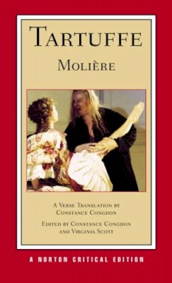 Moliere - Tartuffe: A New Verse Translation: A Norton Critical Edition - 9780393931396 - V9780393931396