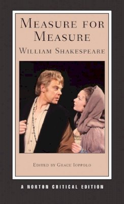 William Shakespeare - Measure for Measure: A Norton Critical Edition - 9780393931716 - V9780393931716