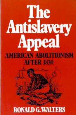 Ronald G. Walters - Anti-slavery Appeal - 9780393954449 - V9780393954449
