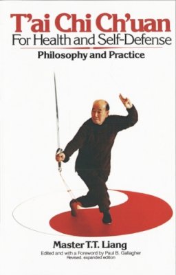 T.t. Liang - T'ai Chi Ch'uan for Health and Self-Defense: Philosophy and Practice - 9780394724614 - V9780394724614
