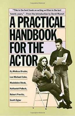 Melissa Bruder, Lee Michael Cohn, Madeleine Olnek, Nathaniel Pollack, Robert Previtio, Scott Zigler - A Practical Handbook for the Actor - 9780394744124 - V9780394744124