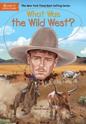 Janet B. Pascal - What Was the Wild West? - 9780399544248 - V9780399544248