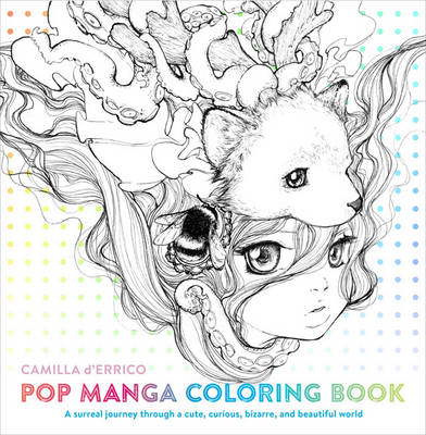 Camilla D´errico - Pop Manga Coloring Book - 9780399578472 - V9780399578472