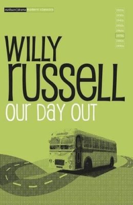 Russell, Willy, Eaton, Bob, Mellors, Chris, Russell, Willy - Our Day Out (Modern Theatre Profiles) - 9780413548702 - KSS0001760