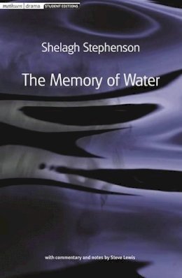 Shelagh Stephenson - The Memory Of Water (Student Editions) - 9780413776143 - V9780413776143