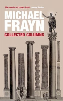 Michael Frayn - Michael Frayn Collected Columns - 9780413776488 - V9780413776488