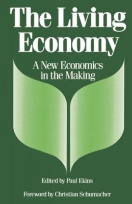 Paul Ekins - The Living Economy: New Economics in the Making - 9780415039376 - KRF0019030