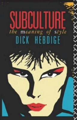 Dick Hebdige - Subculture - 9780415039499 - V9780415039499