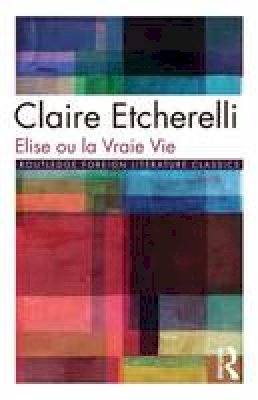 Claire Etcherelli - Elise Ou La Vraie Vie - 9780415050937 - V9780415050937