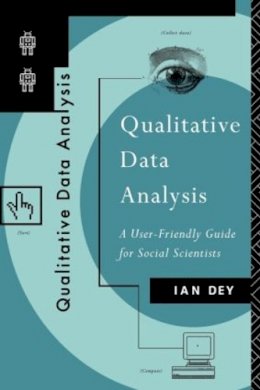 Ian Dey - Qualitative Data Analysis: A User Friendly Guide for Social Scientists - 9780415058520 - V9780415058520