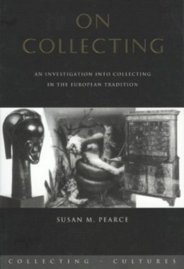 Susan M. Pearce - On Collecting - 9780415075619 - V9780415075619