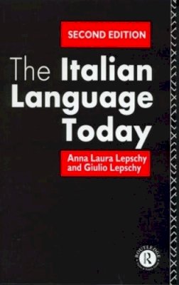 Anna Laura Lepschy - The Italian Language Today - 9780415078627 - V9780415078627