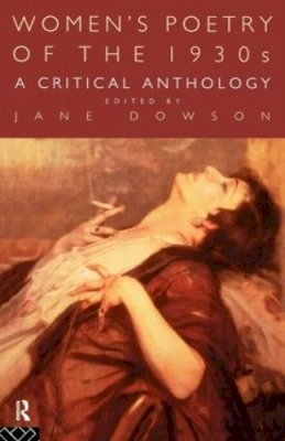 Jane . Ed(S): Dowson - Women's Poetry of the 1930's - 9780415130967 - V9780415130967
