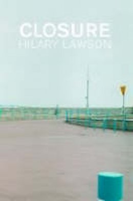 Hilary Lawson - Closure: A Story of Everything - 9780415136501 - V9780415136501