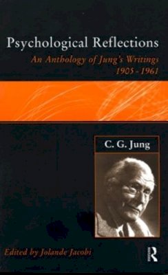 G.g. Jung - C.G.Jung: Psychological Reflections: A New Anthology of His Writings 1905-1961 - 9780415151313 - V9780415151313