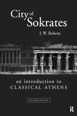 J.w. Roberts - City of Sokrates: An Introduction to Classical Athens - 9780415167789 - KOC0011934