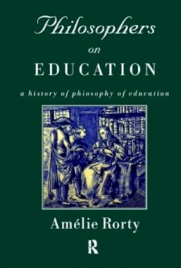 Amelie Oksenberg . Ed(S): Rorty - Philosophers on Education - 9780415191302 - V9780415191302