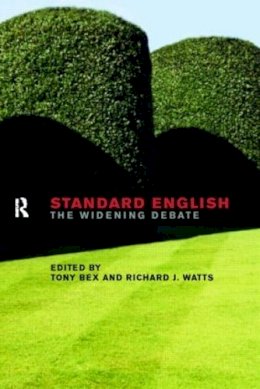 Tony Bex - Standard English: The Widening Debate - 9780415191630 - V9780415191630