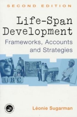 Leonie Sugarman - Life-span Development: Frameworks, Accounts and Strategies - 9780415192651 - V9780415192651