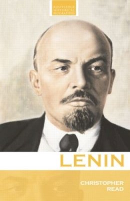 Christopher Read - Lenin: A Revolutionary Life - 9780415206495 - V9780415206495