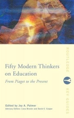  - Fifty Modern Thinkers on Education - 9780415224093 - V9780415224093