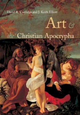 Elliot, J. Keith; Cartlidge, David R. - Art and the Christian Apocrypha - 9780415233927 - V9780415233927