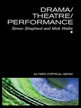 Simon Shepherd - Drama/Theatre/Performance - 9780415234948 - V9780415234948 Simon Shepherd - Drama/Theatre/Performance - 9780415234948 - V9780415234948