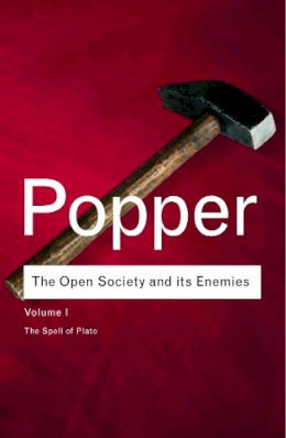 Karl Popper - The Open Society and its Enemies: The Spell of Plato - 9780415237314 - V9780415237314