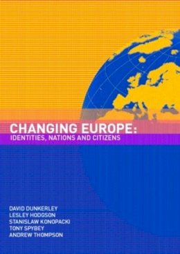 David Dunkerley - Changing Europe: Identities, Nations and Citizens - 9780415267786 - KEX0225456