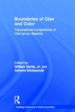 William Darity (Ed.) - Boundaries of Clan and Color: Transnational Comparisons of Inter-Group Disparity - 9780415273954 - V9780415273954