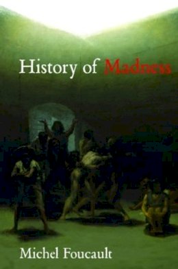 Michel Foucault - History of Madness - 9780415277013 - V9780415277013